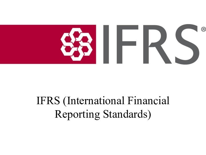 IFRS (International Financial Reporting Standards)