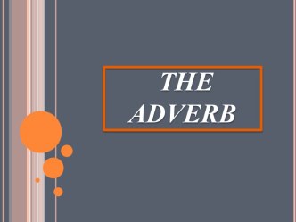 The adverb