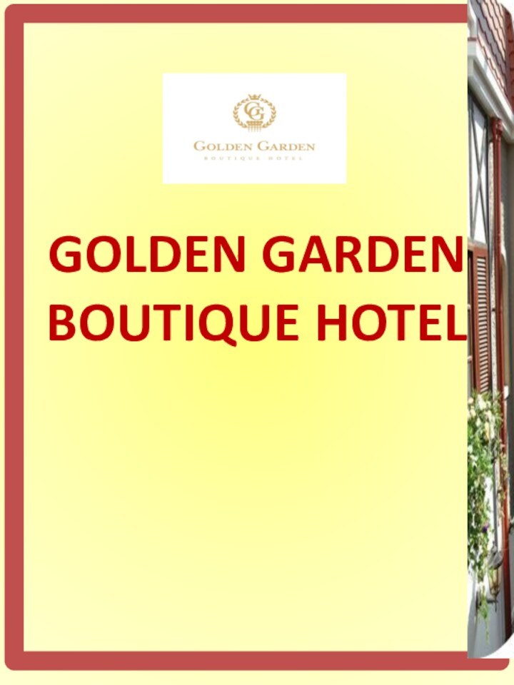 GOLDEN GARDEN BOUTIQUE HOTEL