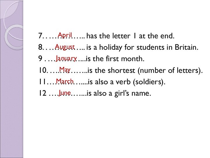 7. . ………….. has the letter 1 at the end.8. . …………..