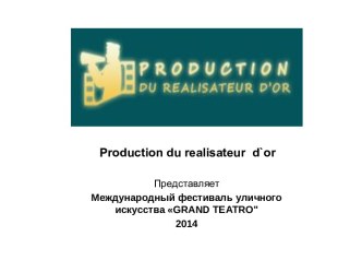 Production du realisateurd`or