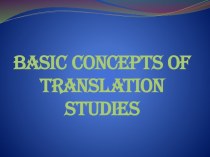 Basic concepts of translation studies