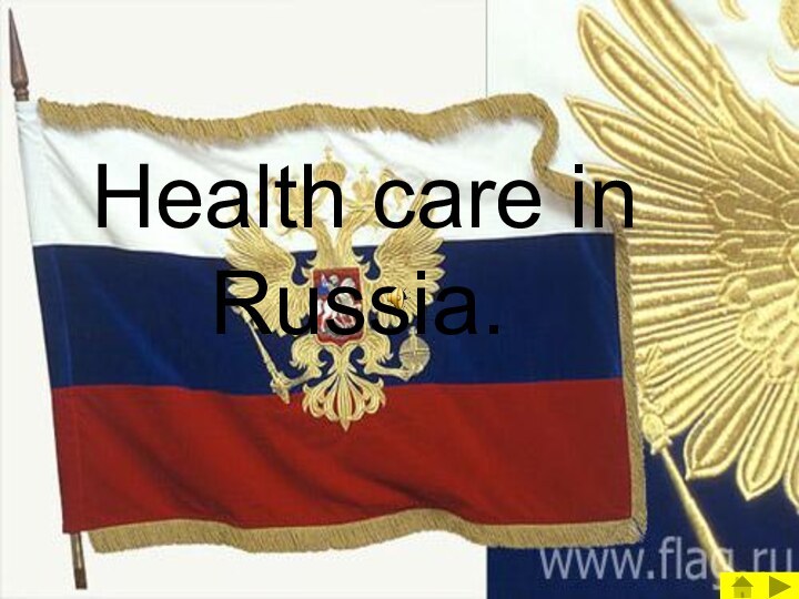 Health care in Russia.