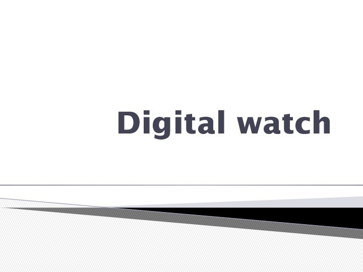 Digital watch