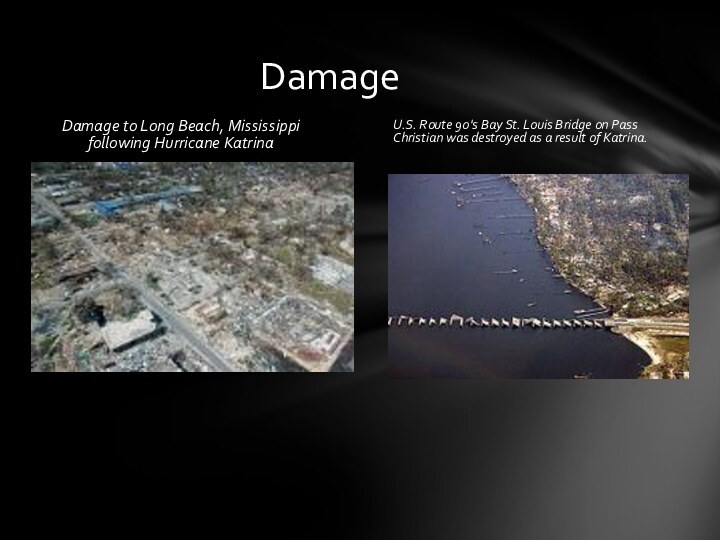 Damage to Long Beach, Mississippi following Hurricane KatrinaU.S. Route 90's Bay St.