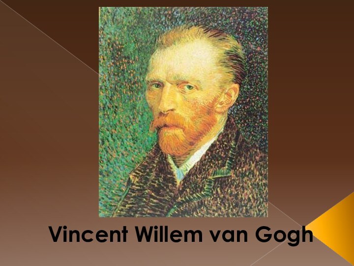 Vincent Willem van Gogh