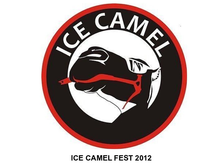 ICE CAMEL FEST 2012