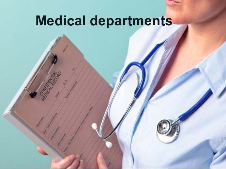 Medical departments