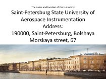 The name and location of the universitysaint-petersburg state university of aerospace instrumentation address: 190000, saint-petersburg, bolshayamorskaya street, 67