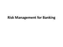 Risk management for banking