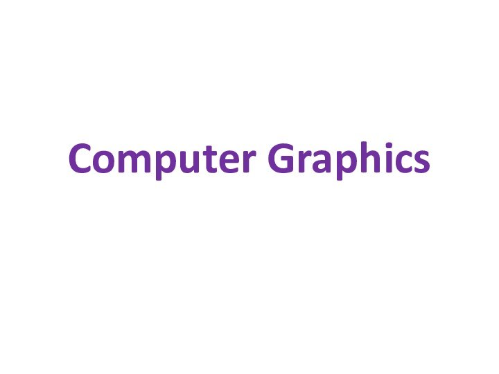 Computer Graphics