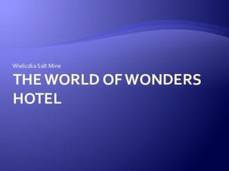 The world of wonders hotel