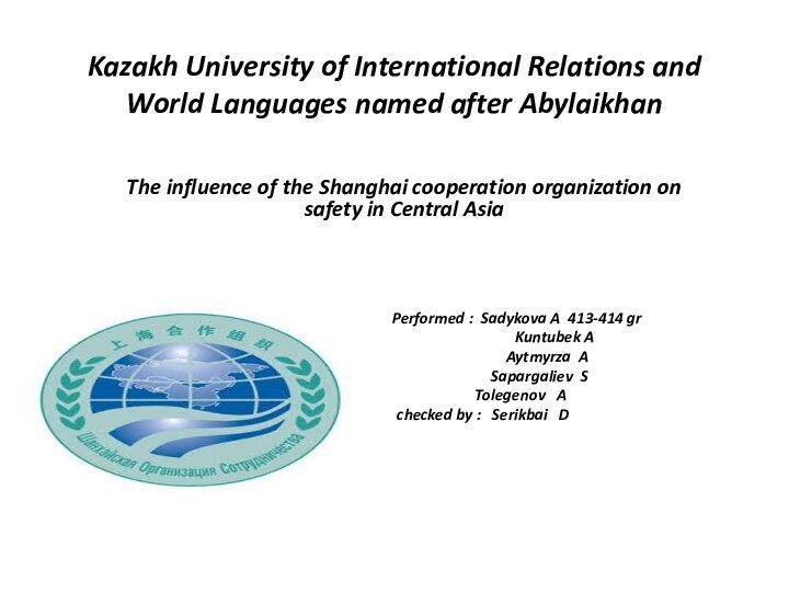 Kazakh University of International Relations and World Languages ​​named after AbylaikhanThe influence