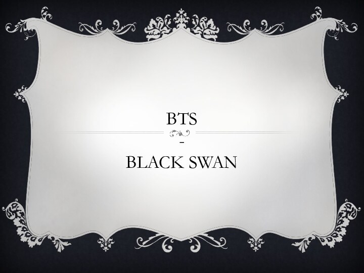 BTS - Black Swan