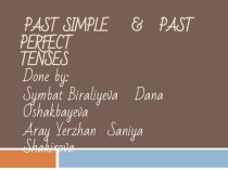 Past simple    &   past perfect         		    tenses