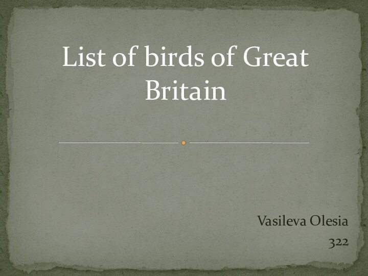 Vasileva Olesia322List of birds of Great Britain