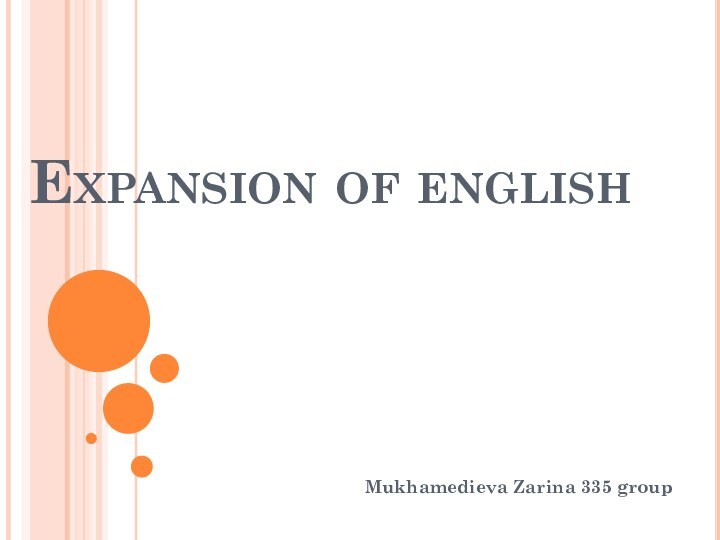 Expansion of englishMukhamedieva Zarina 335 group