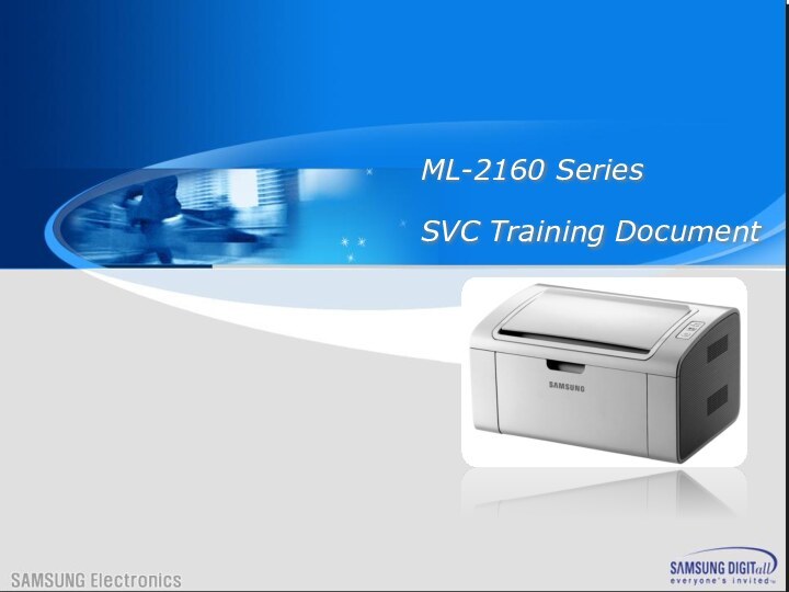 ML-2160 SeriesSVC Training Document