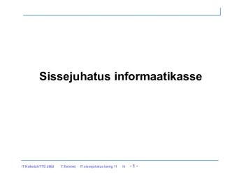 Sissejuhatus informaatikasse. 11. Loeng