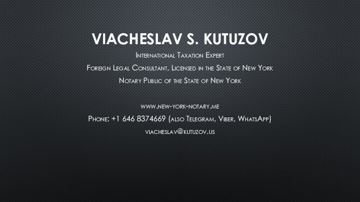 VIACHESLAV S. KUTUZOV International Taxation ExpertForeign Legal Consultant, Licensed in the State