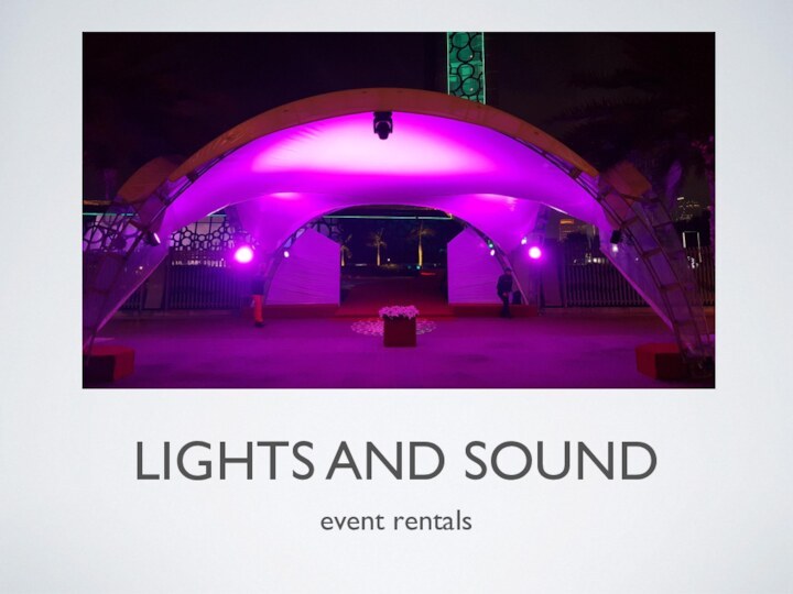 LIGHTS AND SOUNDevent rentals