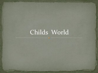 Childs World
