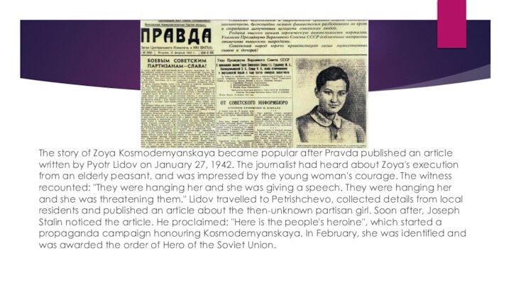 The story of Zoya Kosmodemyanskaya became popular after Pravda published an article