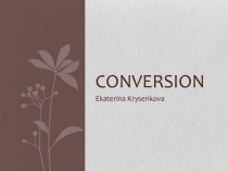 Conversion