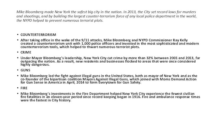 Mike Bloomberg made New York the safest big city in the nation.