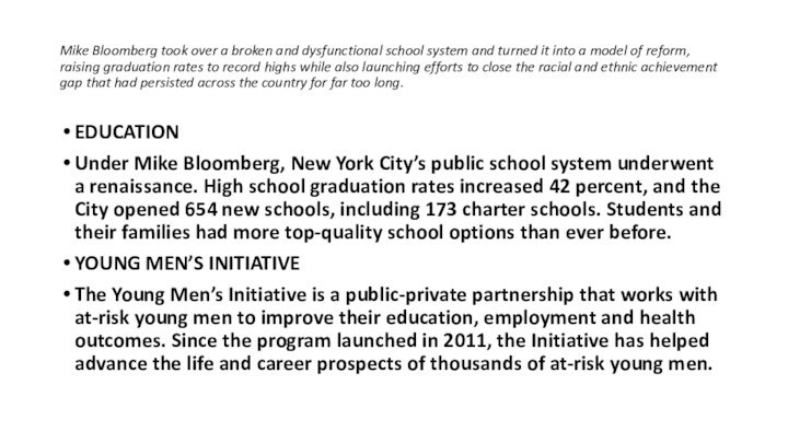 Mike Bloomberg took over a broken and dysfunctional school system and turned