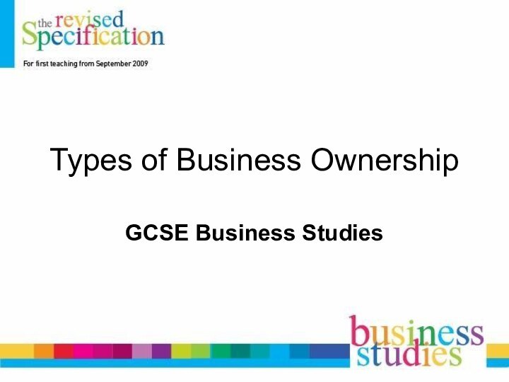 Types of Business OwnershipGCSE Business Studies