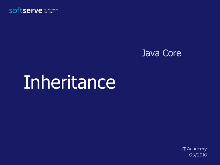 InheritanceJava CoreIT Academy05/2016