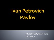Ivan Petrovich Pavlov