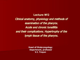 Clinical anatomy, physiology and methods of examination of the pharynx