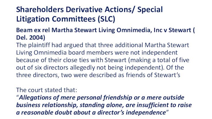 Shareholders Derivative Actions/ Special Litigation Committees (SLC) Beam ex rel Martha Stewart