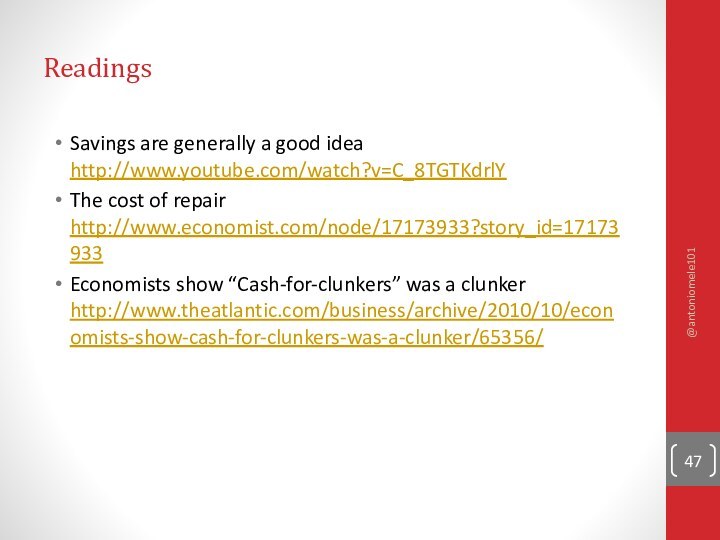 ReadingsSavings are generally a good idea http://www.youtube.com/watch?v=C_8TGTKdrlYThe cost of repair http://www.economist.com/node/17173933?story_id=17173933Economists show