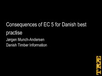 Consequences of EC 5 for Danish best practise