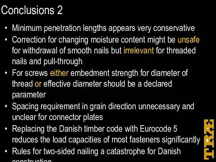 Conclusions 2Minimum penetration lengths appears very conservativeCorrection for changing moisture content might