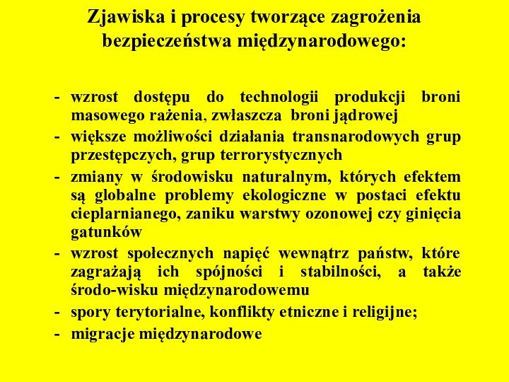 Zjawiska i procesy tworzące zagrożenia bezpieczeństwa międzynarodowego:wzrost dostępu do technologii produkcji broni