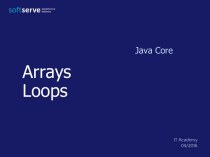 Arrays Loops. Java Core