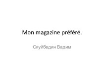 Mon magazine préféré