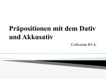 Präpositionen mit dem dativ und akkusativ