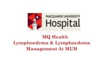 Lymphoedema and Lymphoedema. Management At MUH