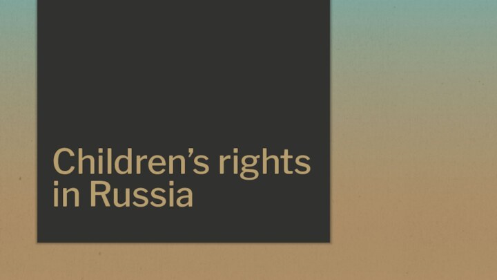 Children’s rights in Russia