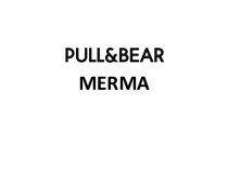 Контроль MERMА. Pull&Bear for stores