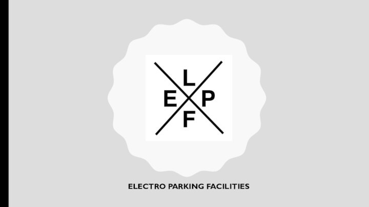 ELECTRO PARKING FACILITIES