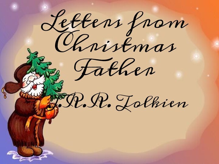 Letters from Christmas FatherJ.R.R. Tolkien