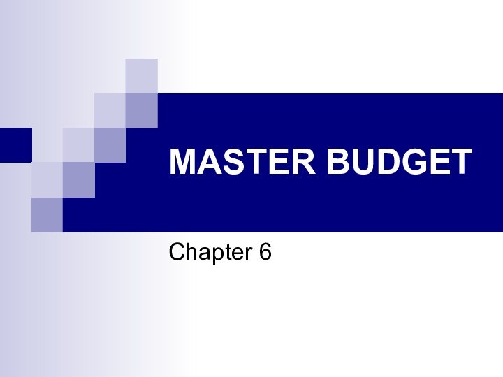 MASTER BUDGETChapter 6