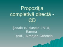 Completiva directa. Propoziţia completivă directă -CD