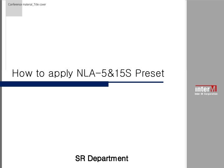 How to apply NLA-5&15S PresetSR Department